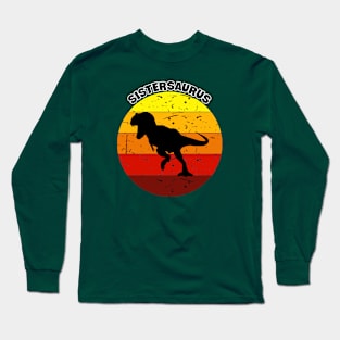 Colourful Design of a T-Rex Sistersaurus for People Who Love their Sister Long Sleeve T-Shirt